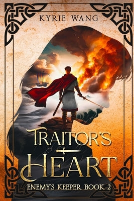 Traitor's Heart: Medieval Fantasy with Wholesome Romance by Wang, Kyrie