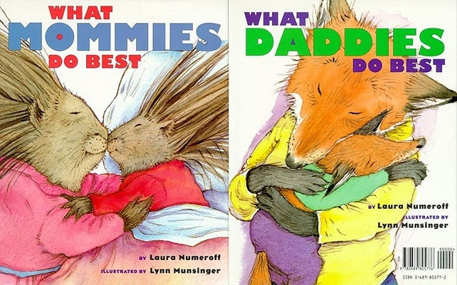 What Mommies Do Best What Daddies Do Best by Numeroff, Laura Joffe