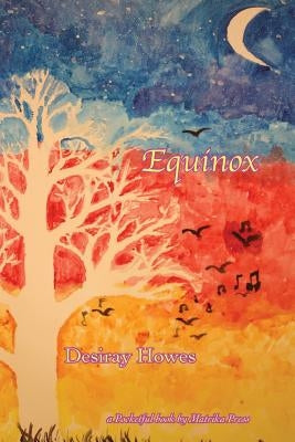 Equinox by Howes, Desiray