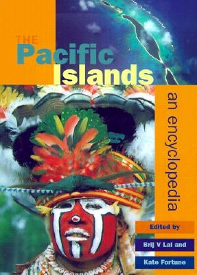 The Pacific Islands: An Encyclopedia [With CDROM] by Lal, Brij V.