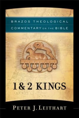 1 & 2 Kings by Leithart, Peter J.