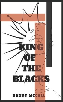 King of The Blacks by McCall, Randy L.