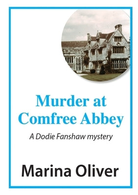 Murder at Comfree Abbey by Oliver, Marina