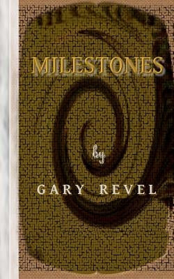 Milestones by Revel, Gary