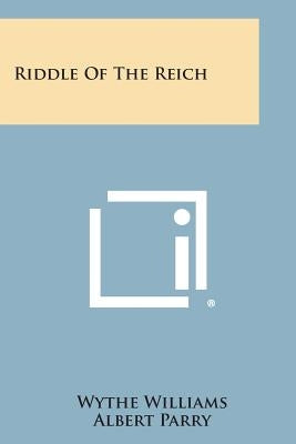 Riddle of the Reich by Williams, Wythe