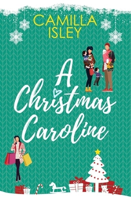 A Christmas Caroline: A Second Chance, Amnesia Romantic Comedy by Isley, Camilla