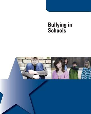 Bullying in Schools by U. S. Department of Justice