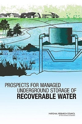 Prospects for Managed Underground Storage of Recoverable Water by National Research Council