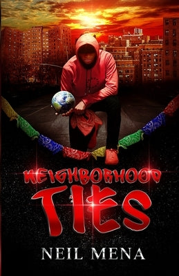 Neighborhood Ties by Mena, Neil