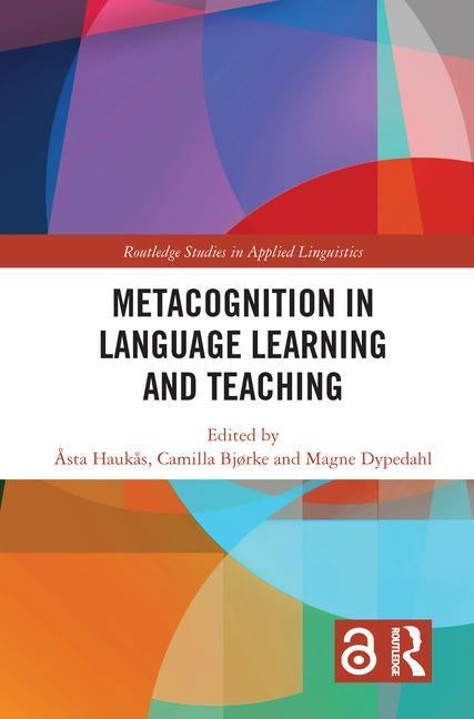 Metacognition in Language Learning and Teaching by Haukås, Åsta