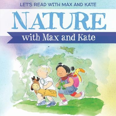 Nature with Max and Kate by Manning, Mick
