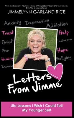 Letters from Jimme: Life Lessons I Wish I Could Tell My Younger Self by Rice, Jimmelynn Garland