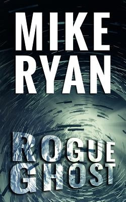 Rogue Ghost by Ryan, Mike