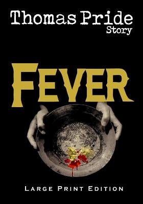 Fever by Pride, Thomas