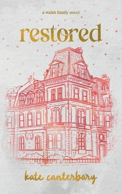 Restored by Canterbary, Kate