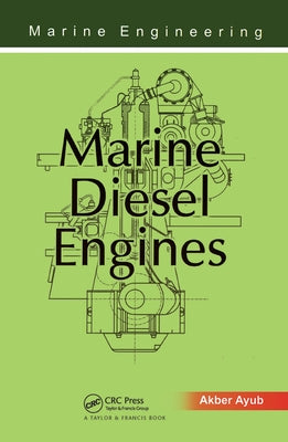 Marine Engineering: Marine Diesel Engines by Ayub, Akber