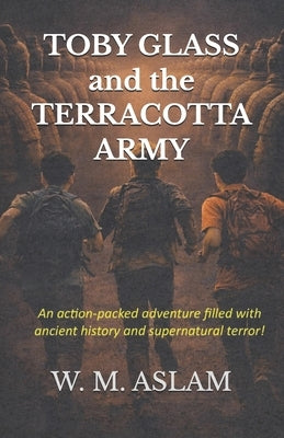 Toby Glass and the Terracotta Army by Danielson, Louvisa