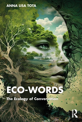 Eco-Words: The Ecology of Conversation by Tota, Anna Lisa