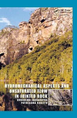 Hydromechanical Aspects and Unsaturated Flow in Jointed Rock by Indraratna, B.