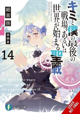 Our Last Crusade or the Rise of a New World, Vol. 14 (Light Novel) by Sazane, Kei