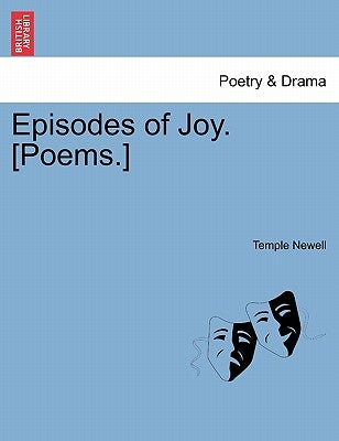 Episodes of Joy. [Poems.] by Newell, Temple