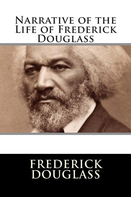 Narrative of the Life of Frederick Douglass by Editorial International