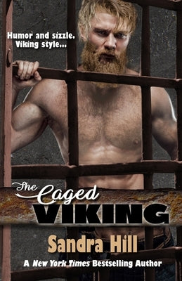 The Caged Viking: Viking Navy SEALs, Book 8 by Hill, Sandra