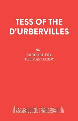 Tess of the d'Urbervilles by Fry, Michael Secretary to the London Wi