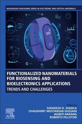 Functionalized Nanomaterials for Biosensing and Bioelectronics Applications: Trends and Challenges by Shukla, Sudheesh K.
