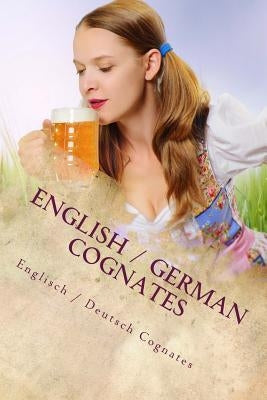 English / German Cognates: Englisch / Deutsch Cognates by Rigdon, John C.