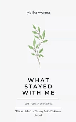 What Stayed With Me by Ayanna, Malika