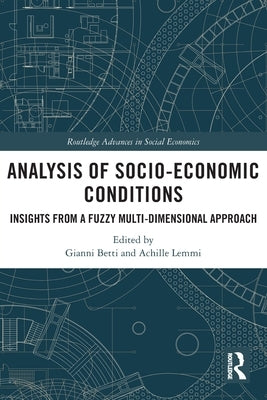Analysis of Socio-Economic Conditions: Insights from a Fuzzy Multi-dimensional Approach by Betti, Gianni