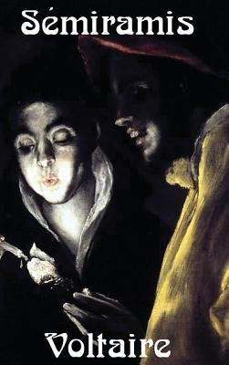Semiramis by Voltaire