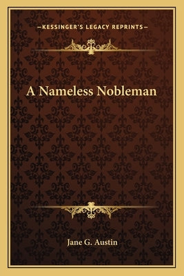 A Nameless Nobleman by Austin, Jane G.