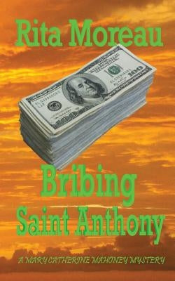 Bribing Saint Anthony by Moreau, Rita