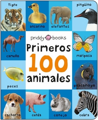 First 100 Padded: Primeros 100 Animales by Priddy, Roger