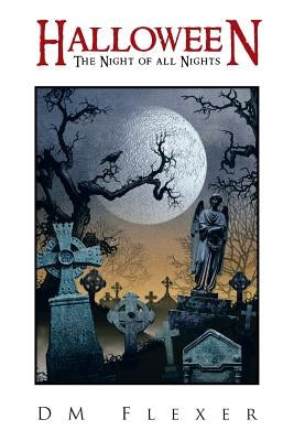 Halloween: The Night of All Nights by Flexer, DM