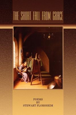 The Short Fall from Grace by Florsheim, Stewart