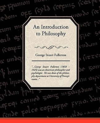 An Introduction to Philosophy by Fullerton, George Stuart