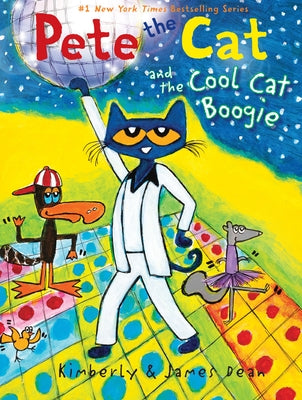 Pete the Cat and the Cool Cat Boogie by Dean, James