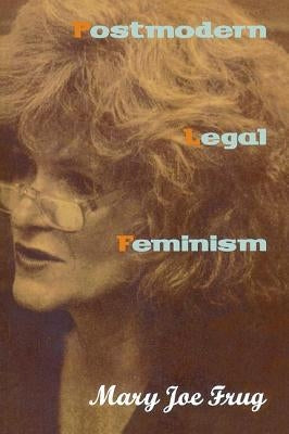 Postmodern Legal Feminism by Greenburg, Judy