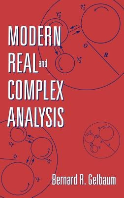 Modern Real and Complex Analysis by Gelbaum, Bernard R.