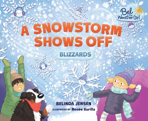 A Snowstorm Shows Off: Blizzards by Jensen, Belinda