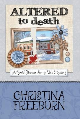 Altered to Death by Freeburn, Christina