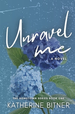 Unravel Me by Bitner, Katherine