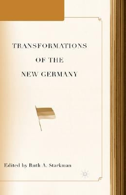 Transformations of the New Germany by Starkman, R.