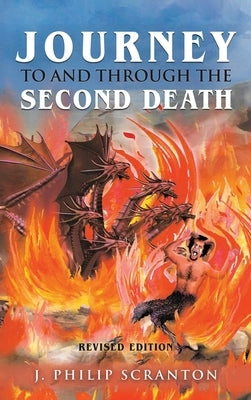 Journey to and through the Second Death by Scranton, J. Philip