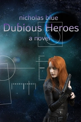 Dubious Heroes by Blue, Nicholas