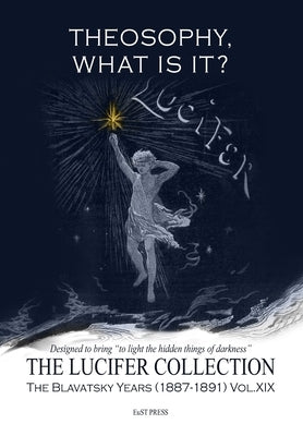 Theosophy, What is it? by Georgiades, Erica