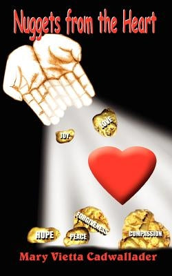 Nuggets from the Heart by Cadwallader, Mary Vietta